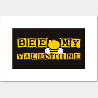 Bee My Valentine for Valentines Day Posters and Art